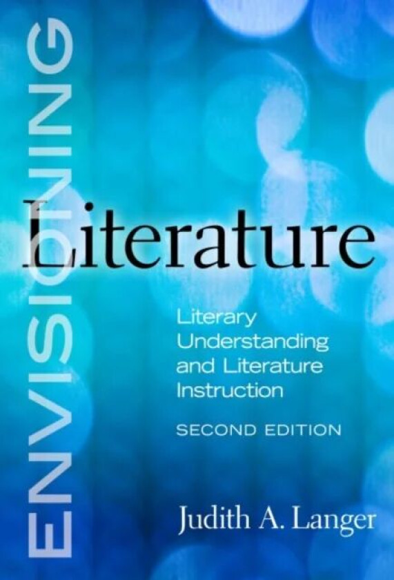 Envisioning Literature av Judith A. Langer