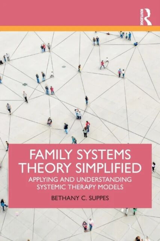 Family Systems Theory Simplified av Bethany C. Suppes