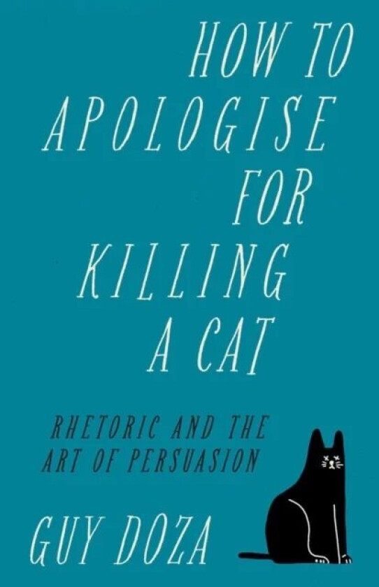 How to Apologise for Killing a Cat av Guy Doza