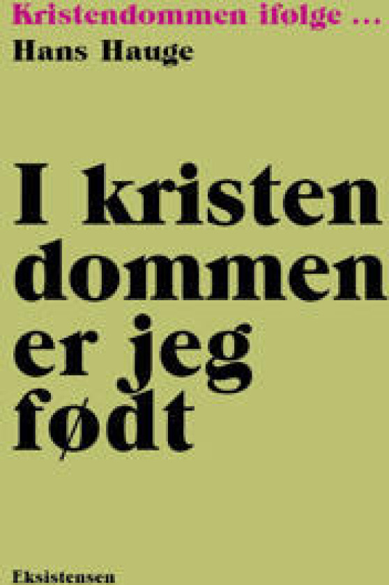 I kristendommen er jeg født