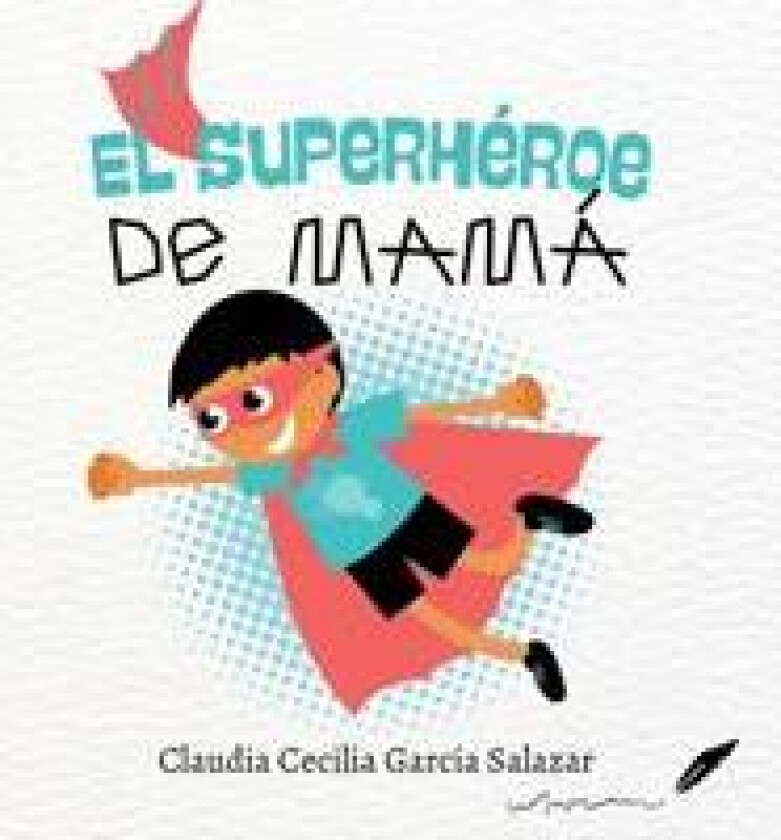 El superhéroe de mamá
