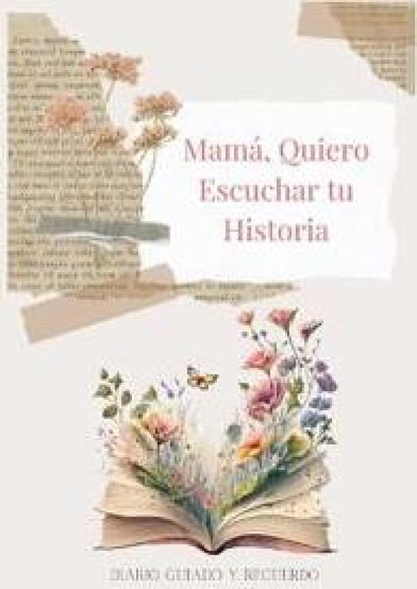 Mamá, Quiero Escuchar tu Historia
