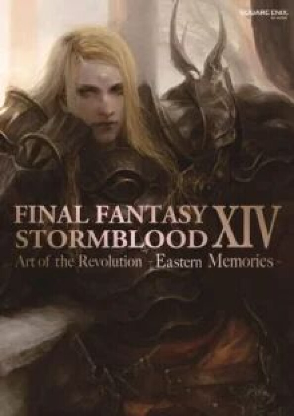 Final Fantasy Xiv: Stormblood -- The Art Of The Revolution - Eastern Memories- av Square Enix