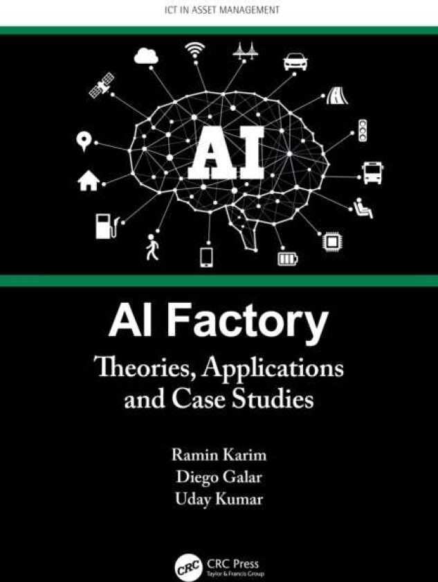 AI Factory av Ramin (Lulea University) Karim, Diego (Lulea University of Technology Sweden) Galar, Uday (Lulea University of technology Norrbotten Swe