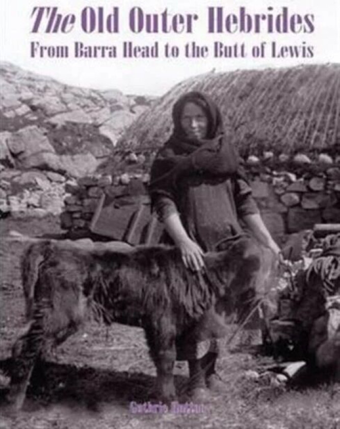 The Old Outer Hebrides av Guthrie Hutton
