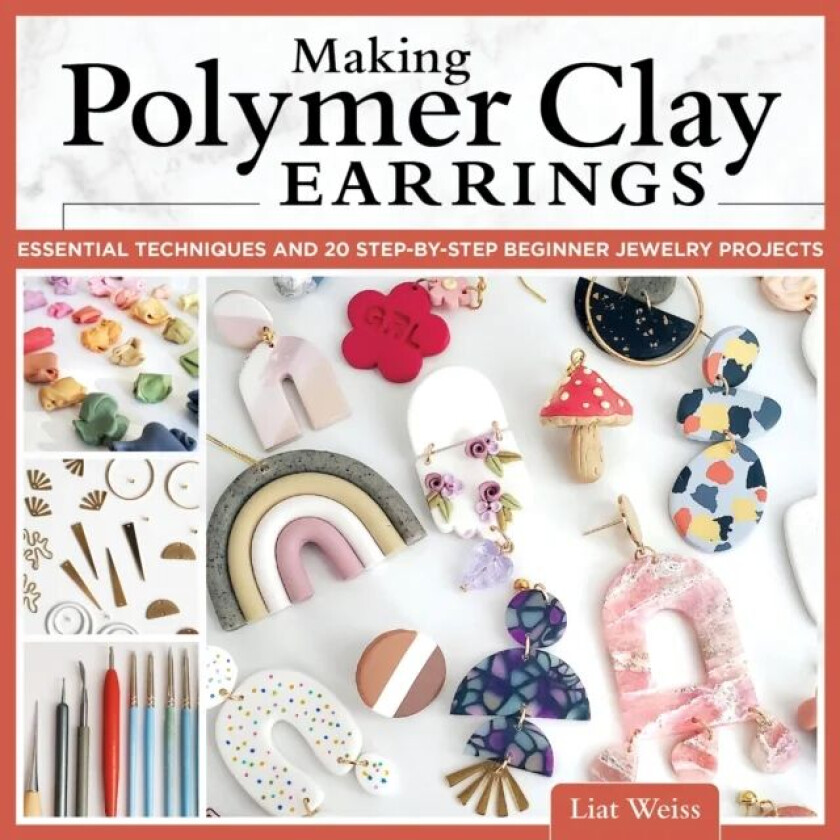 Making Polymer Clay Earrings av Liat Weiss