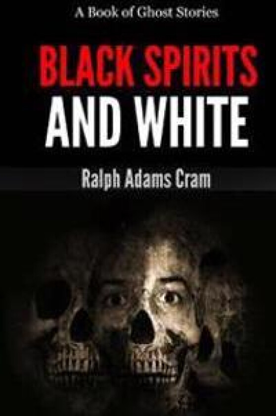 Black Spirits & White: A Book of Ghost Stories