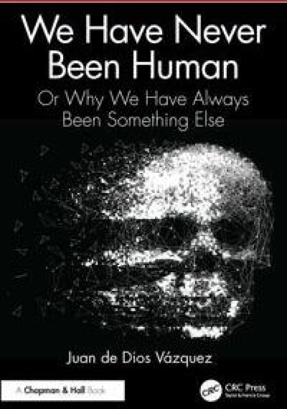 We Have Never Been Human
