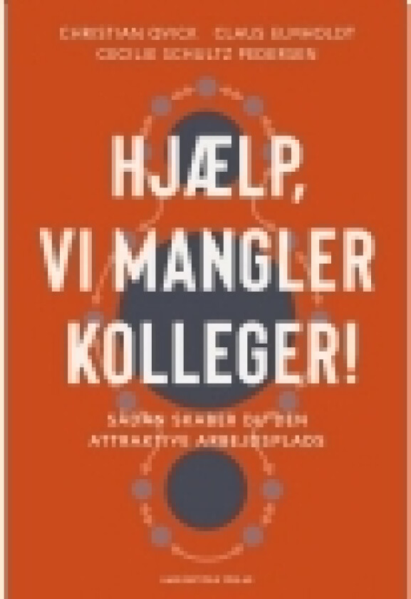 Hjælp, vi mangler kolleger! | Christian Qvick Claus Elmholdt Cecilie Schultz Pedersen | Språk: Dansk