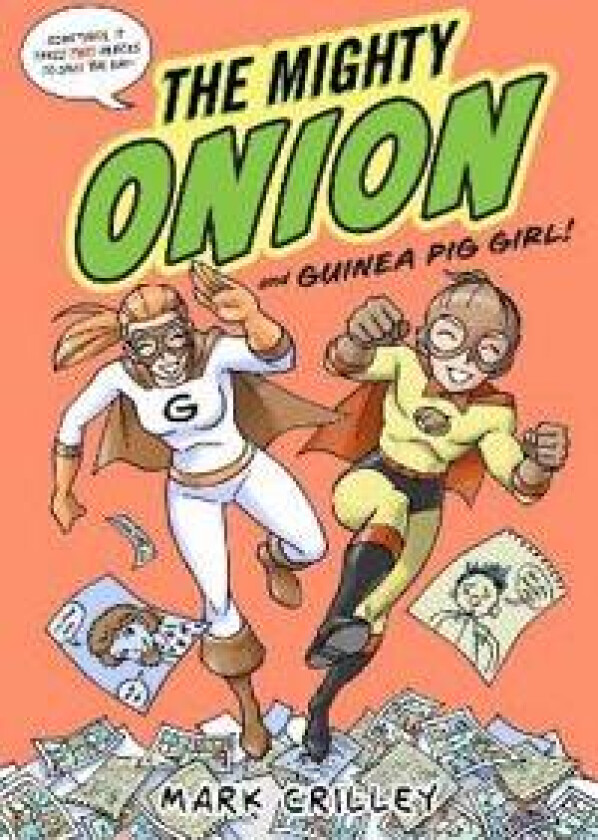 The Mighty Onion and Guinea Pig Girl!