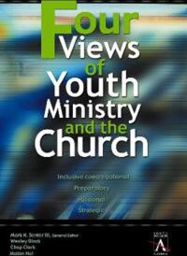 Four Views of Youth Ministry and the Church