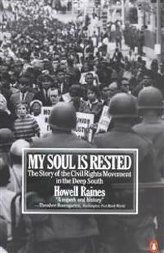 My Soul Is Rested: The Story of the Civil Rights Movement in the Deep South