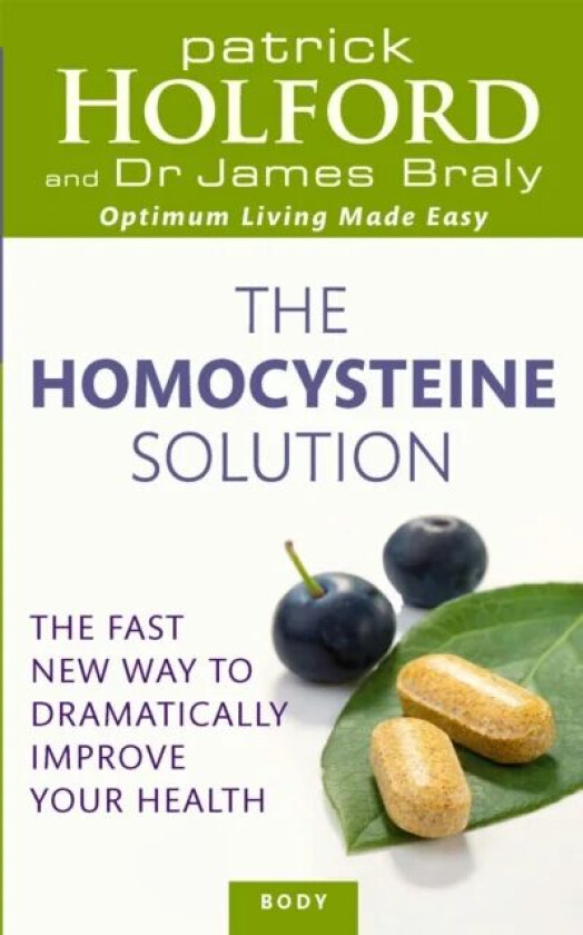 The Homocysteine Solution av Patrick Holford, Dr James Braly