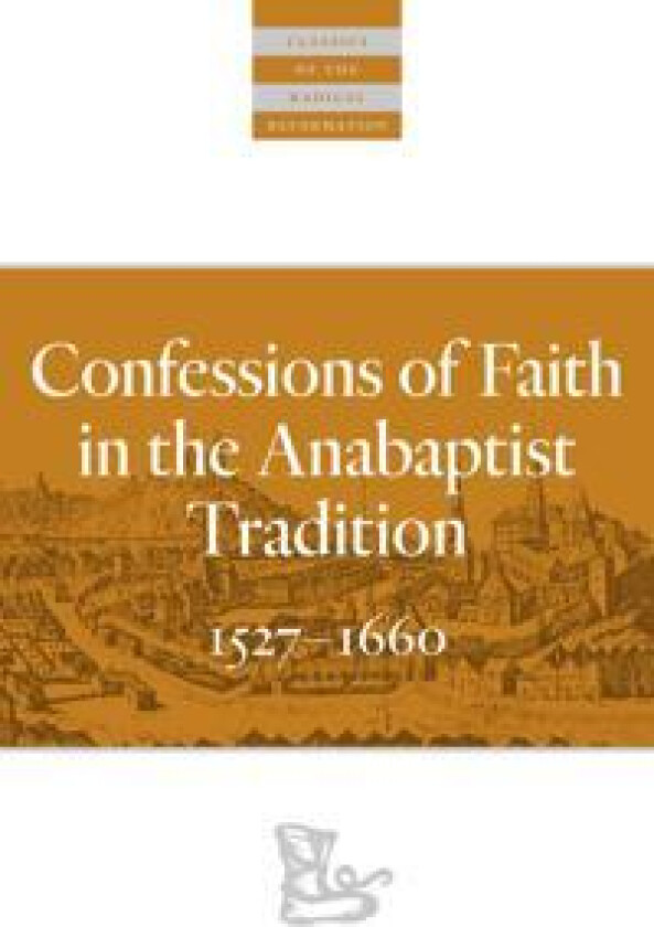 Confessions of Faith in the Anabaptist Tradition