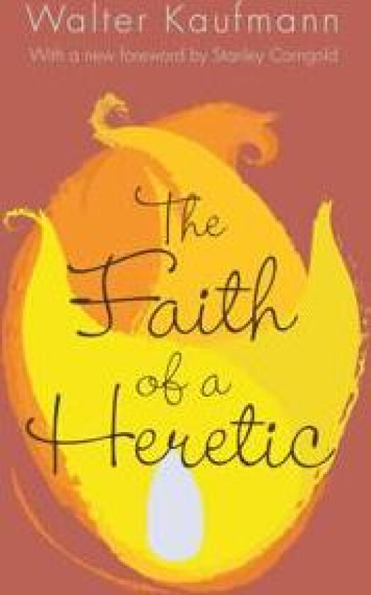 The Faith of a Heretic