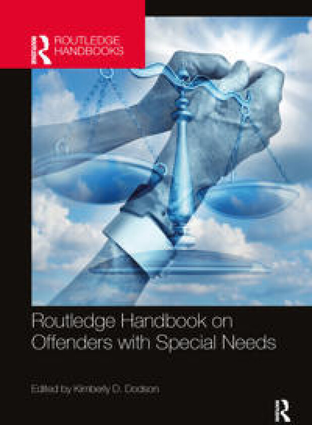 Routledge Handbook on Offenders with Special Needs