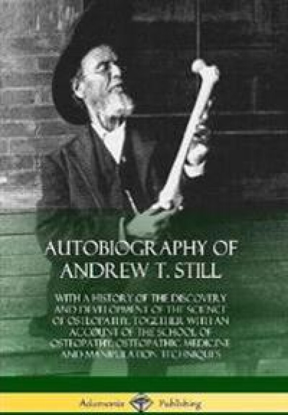 Autobiography of Andrew T. Still