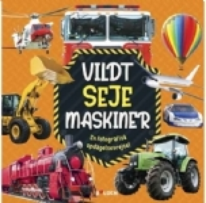 Vildt seje maskiner - En fotografisk opdagelsesrejse | Språk: Dansk