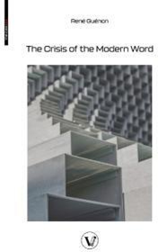 The Crisis of the Modern World