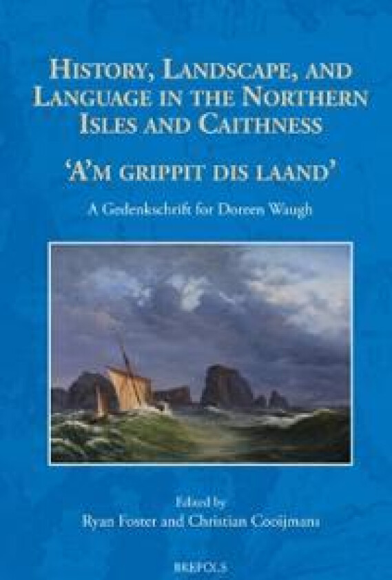 History, Landscape and Language in the Northern Isles and Caithness