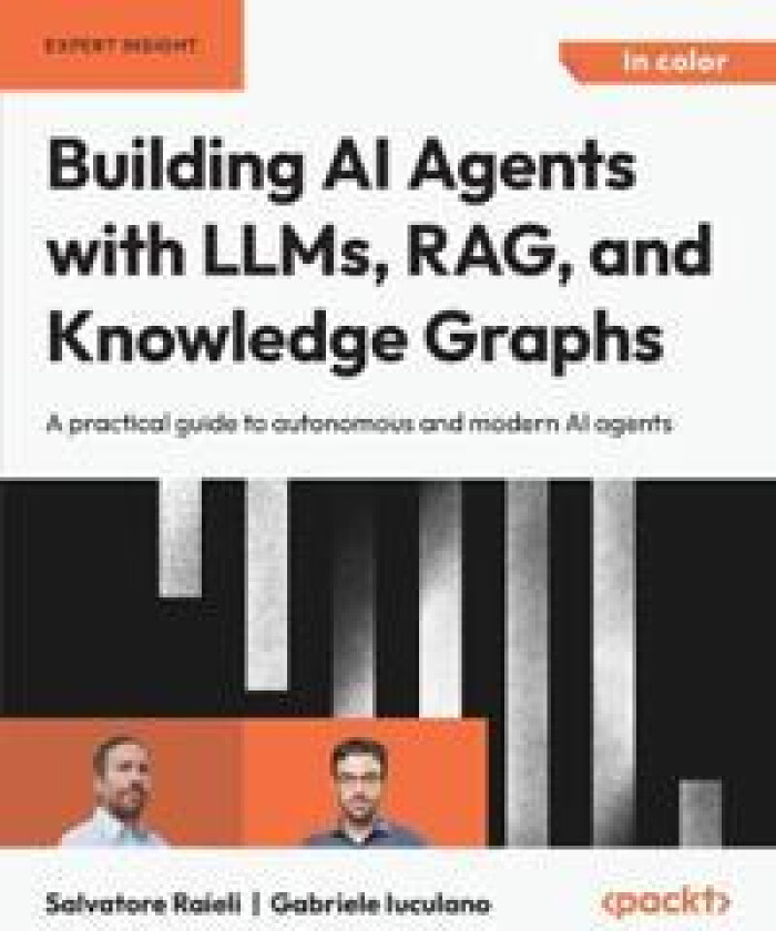 Building AI Agents with LLMs, RAG, and Knowledge Graphs