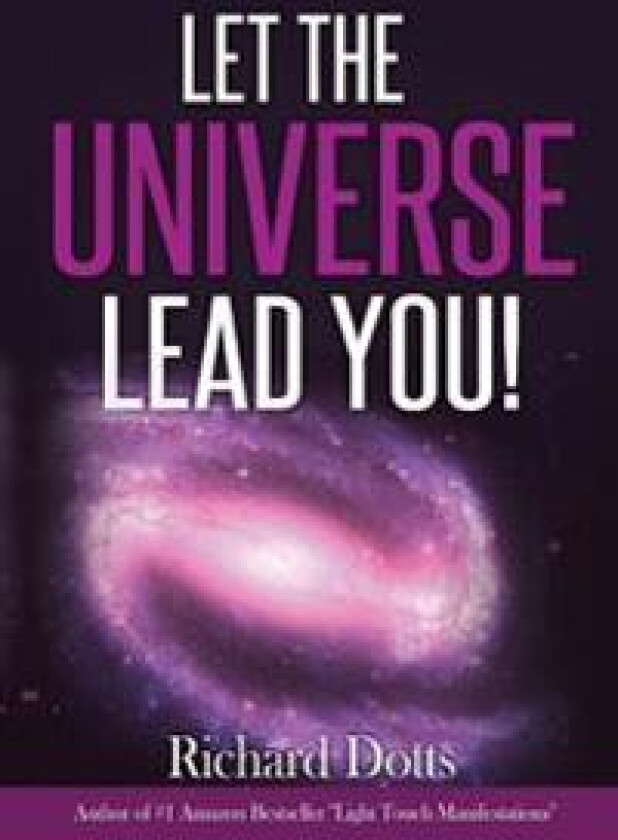 Let the Universe Lead You!