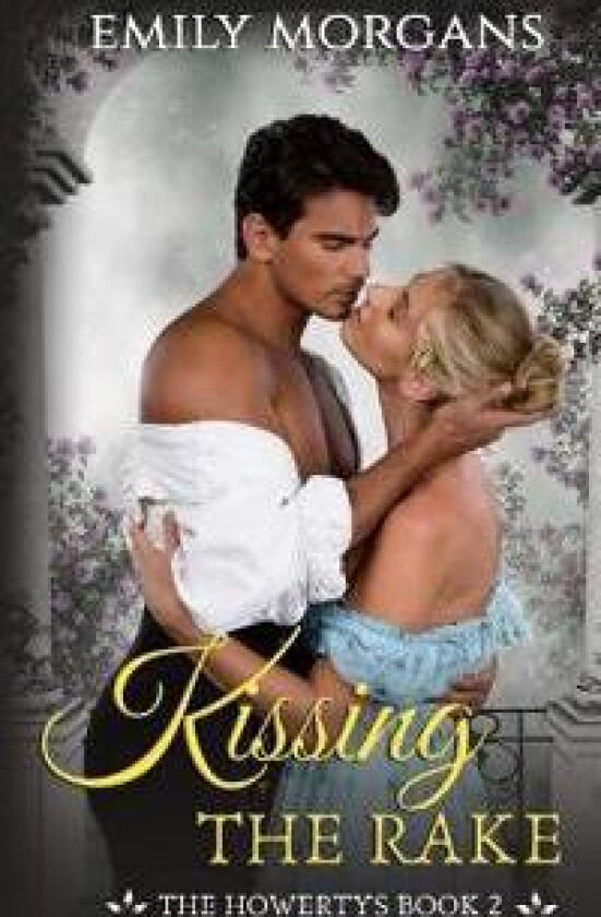 Kissing the Rake (The Howertys Book 2)