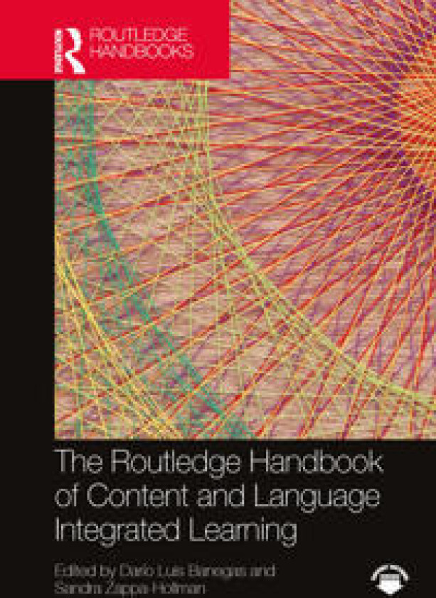 The Routledge Handbook of Content and Language Integrated Learning