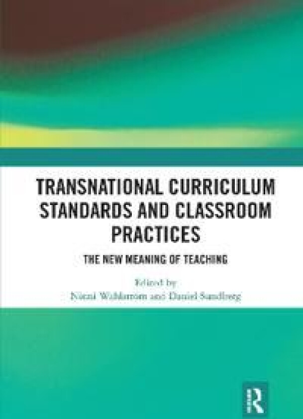 Transnational Curriculum Standards and Classroom Practices