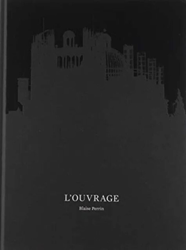 L¿Ouvrage av Blaise Perrin