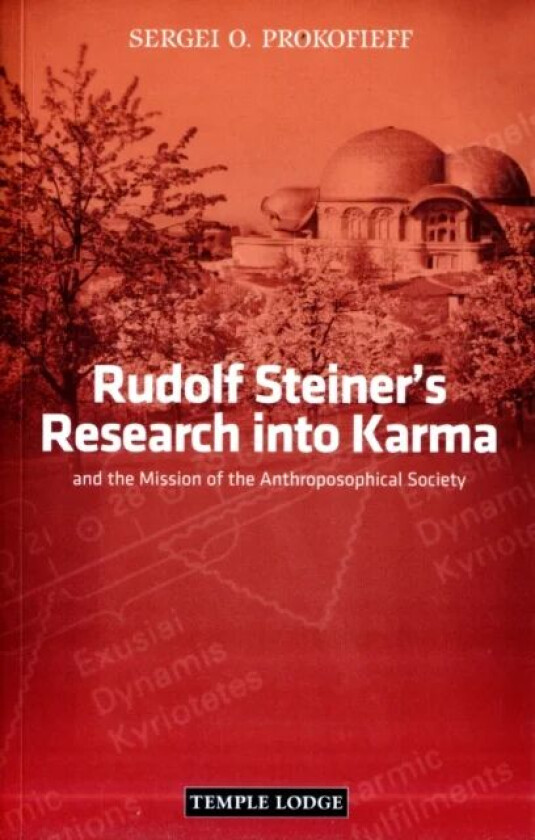 Rudolf Steiner's Research into Karma av Sergei O. Prokofieff