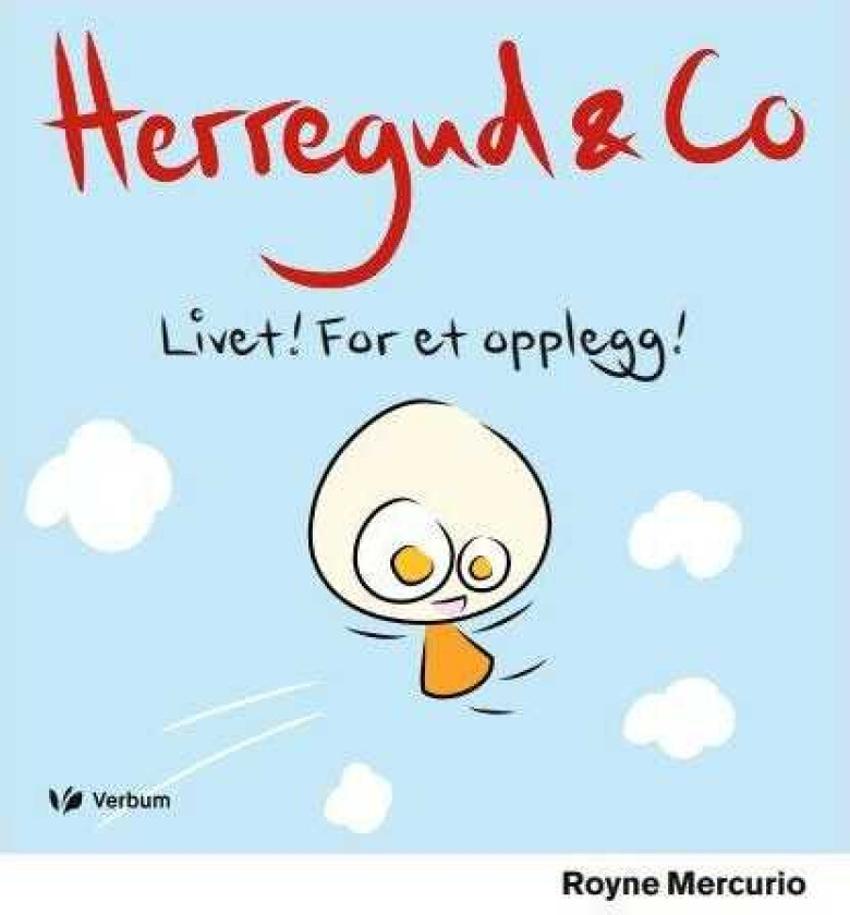 Herregud & Co. Livet! For et opplegg!