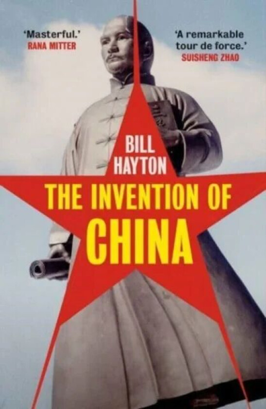 The Invention of China av Bill Hayton