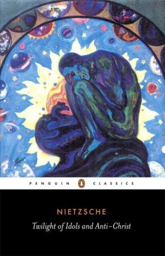 Twilight of Idols and Anti-Christ av Friedrich Nietzsche