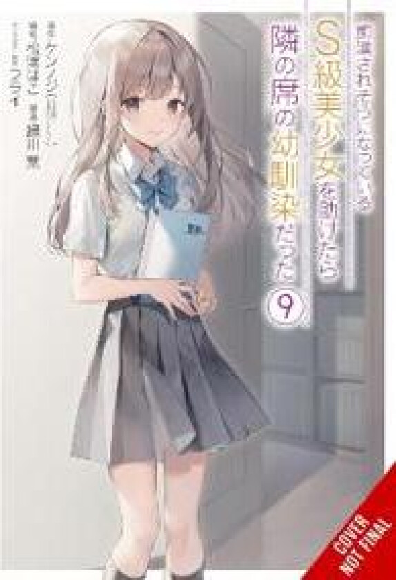 The Girl I Saved on the Train Turned Out to Be My Childhood Friend, Vol. 9 (manga)