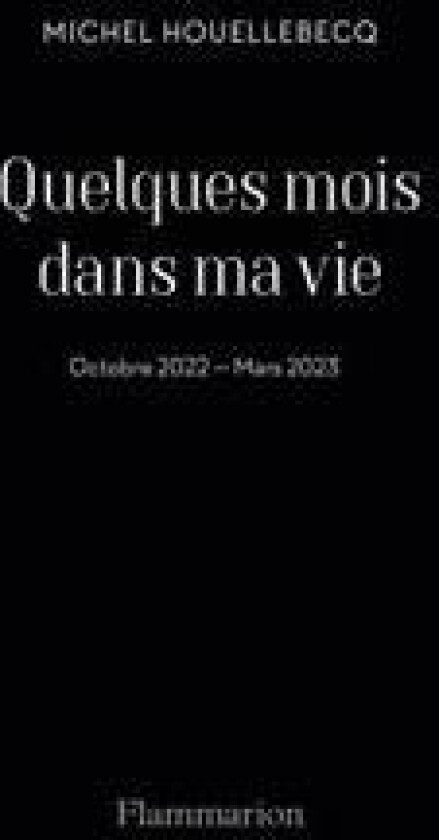 Quelques mois dans ma vie