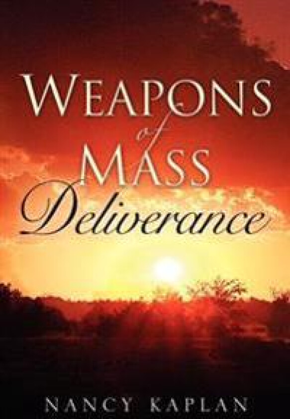 Weapons of Mass Deliverance