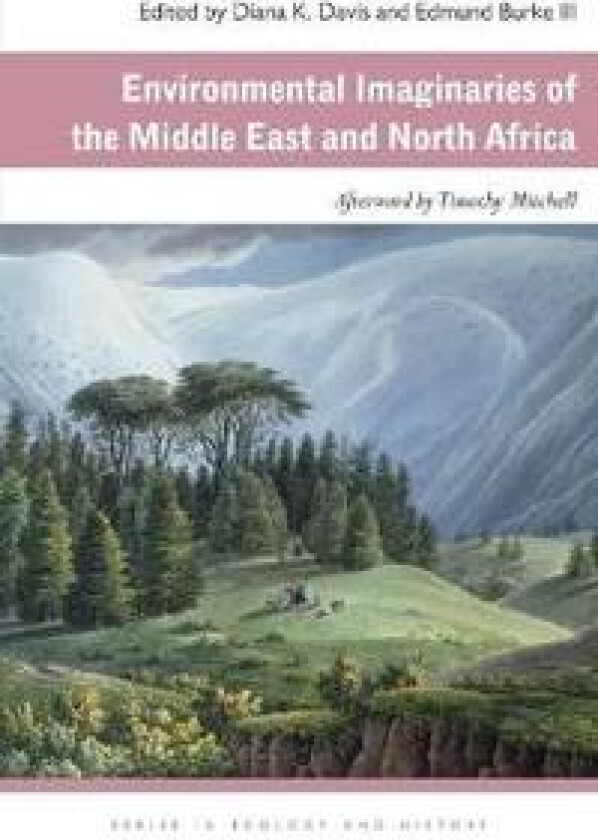 Environmental Imaginaries of the Middle East and North Africa