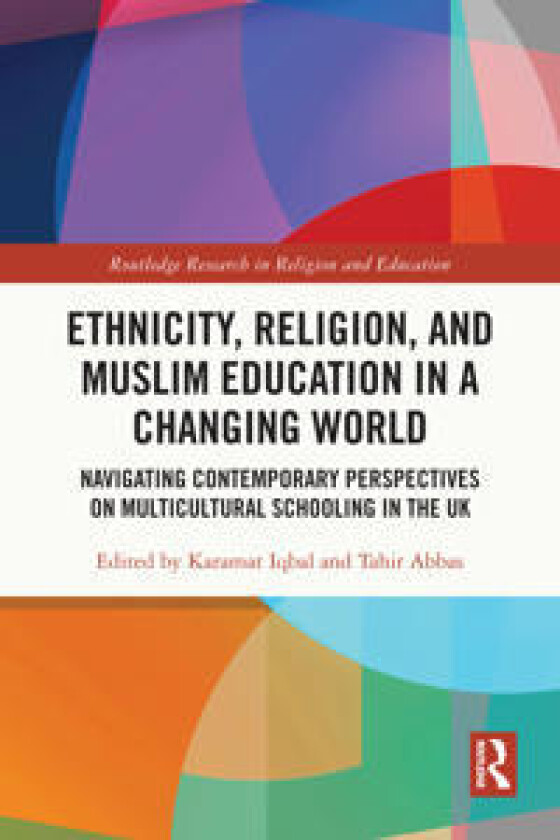 Ethnicity, Religion, and Muslim Education in a Changing World