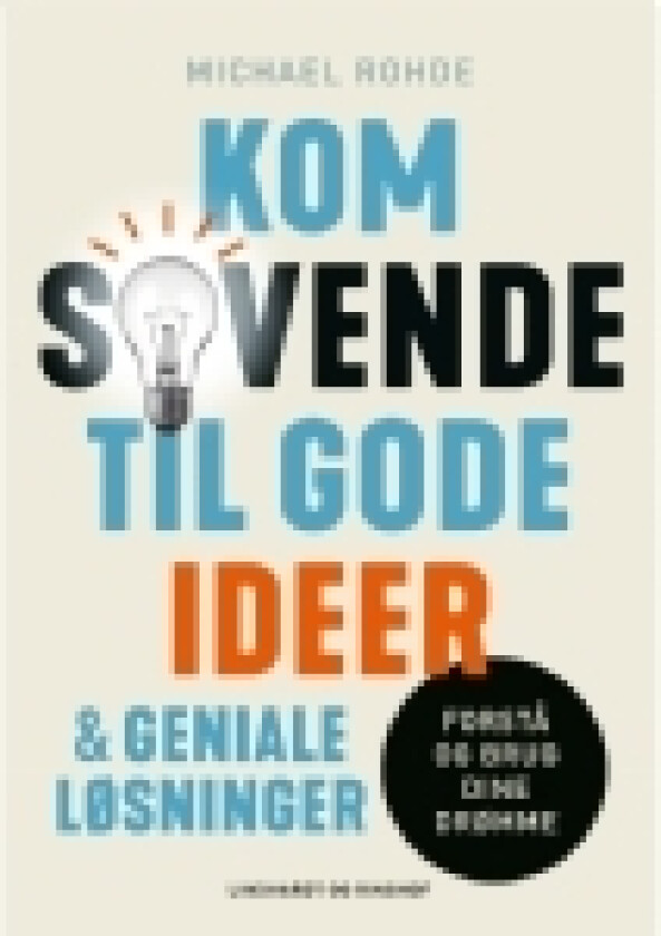 Kom sovende til gode ideer og geniale løsninger | Michael Rohde | Språk: Dansk