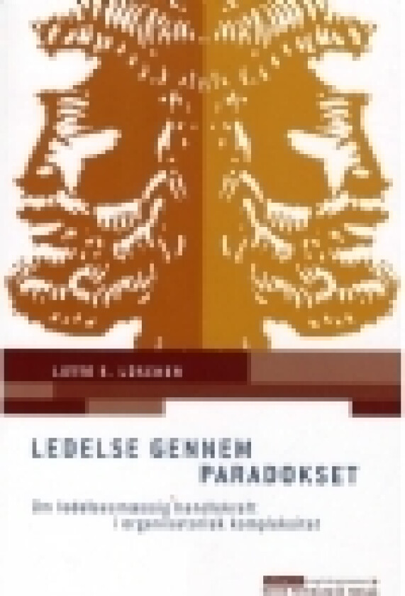 Ledelse gennem paradokset | Lotte S. Lüscher | Språk: Dansk