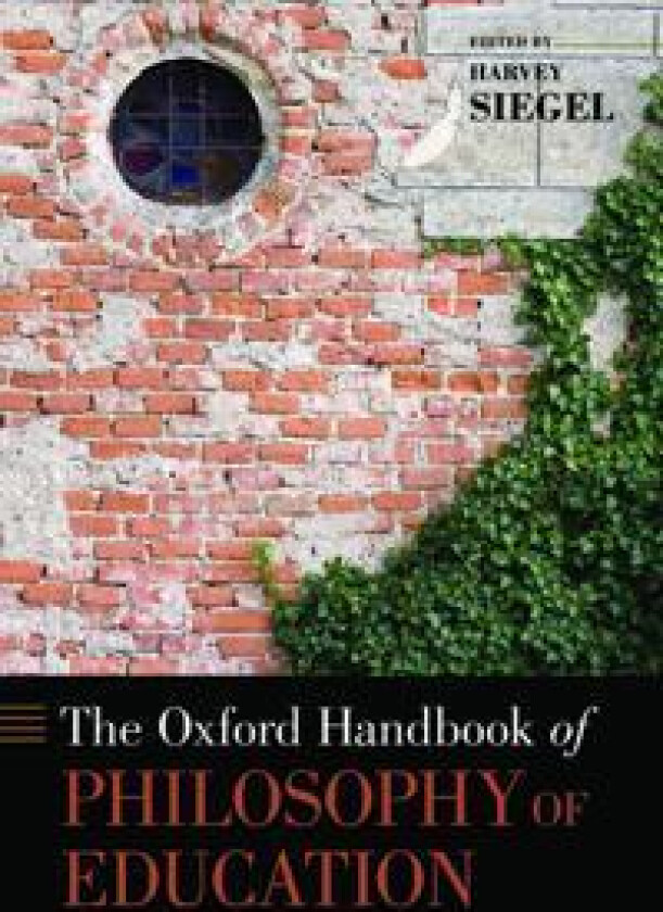 The Oxford Handbook of Philosophy of Education