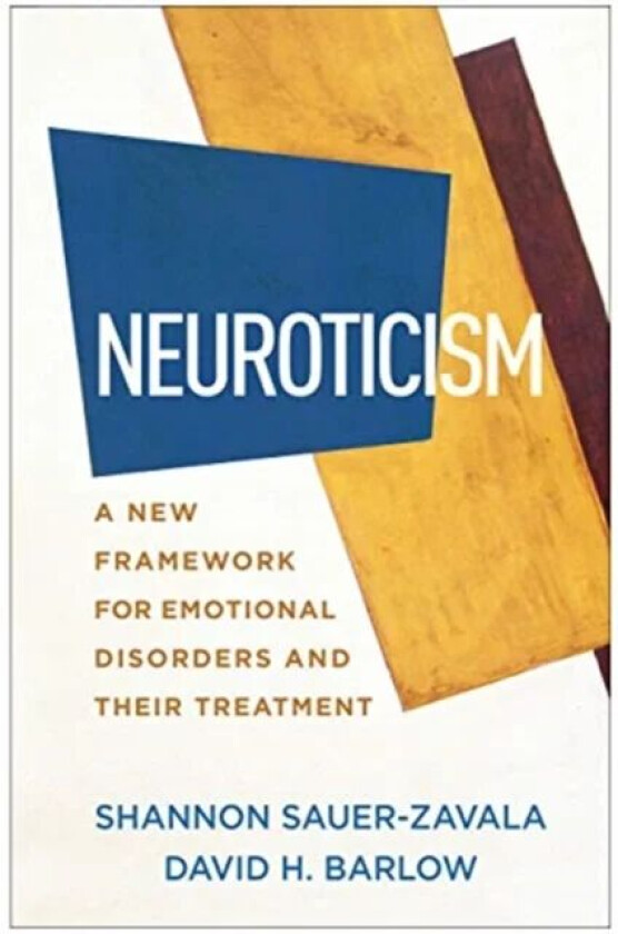 Neuroticism av Shannon Sauer-Zavala, David H. Barlow