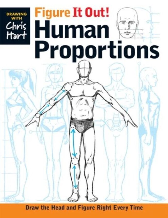 Figure It Out! Human Proportions av Christopher Hart