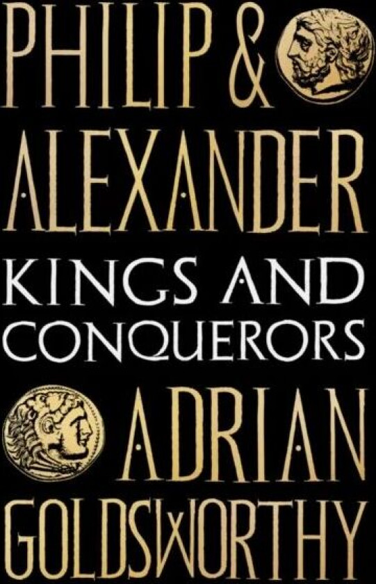 Philip and Alexander av Adrian Goldsworthy