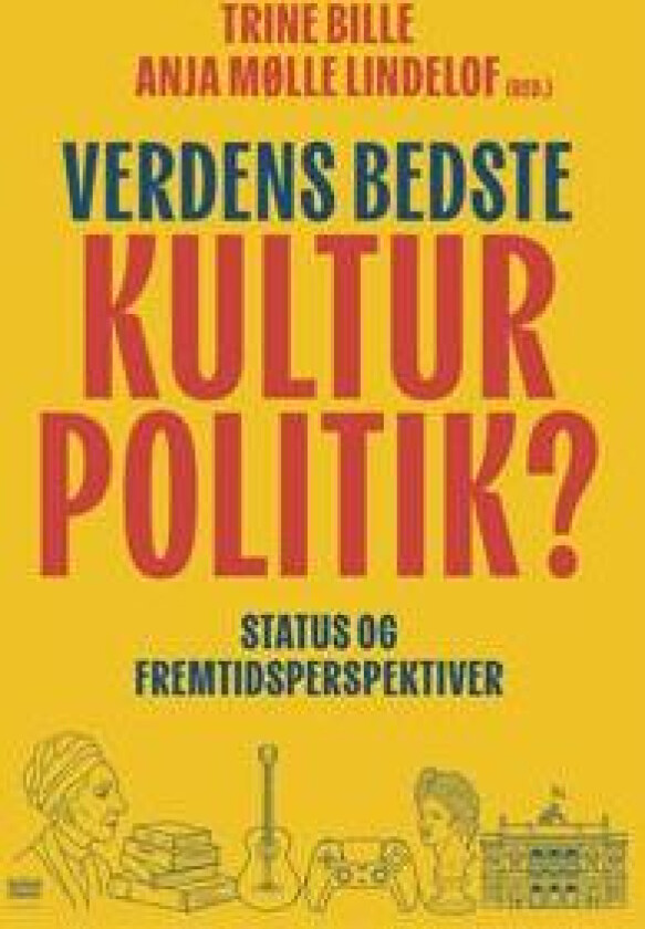 Verdens bedste kulturpolitik?
