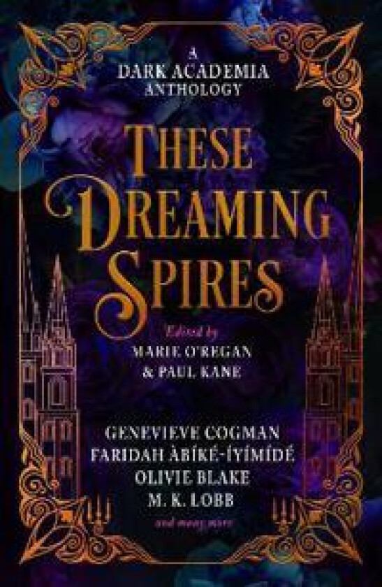 These Dreaming Spires: A Dark Academia Anthology