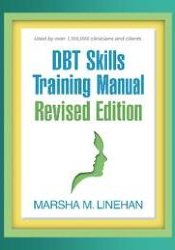 DBT Skills Training Manual, Revised Edition
