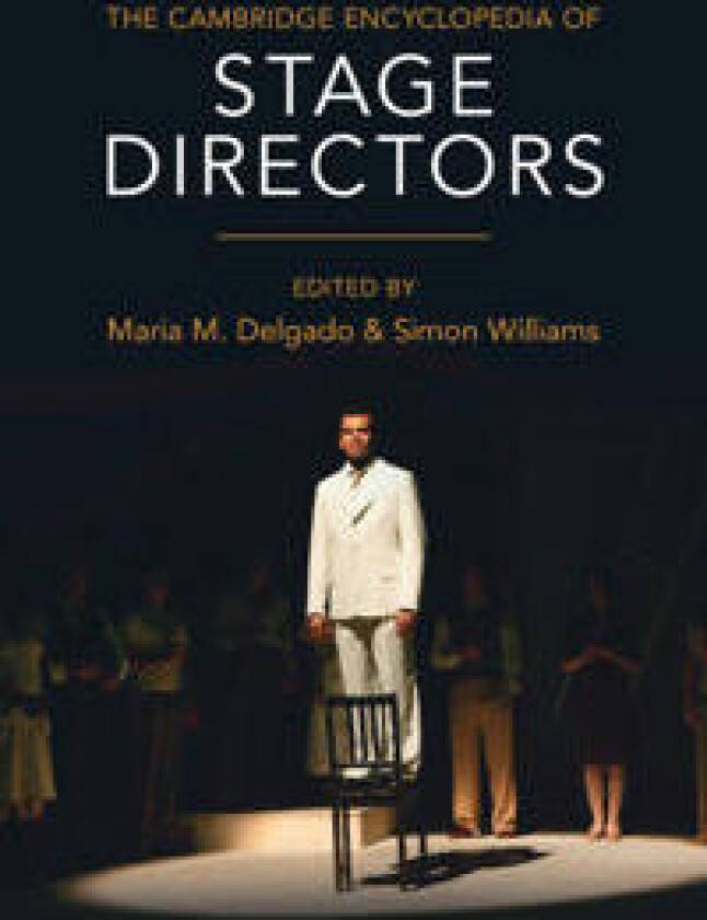 The Cambridge Encyclopedia of Stage Directors