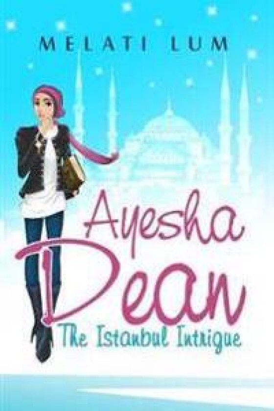 Ayesha Dean - The Istanbul Intrigue